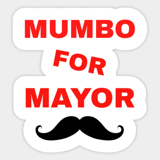 Mumbo For Mayor funny Sticker